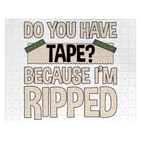 Do You Have Tape Because I'm Ripped 2 Jigsaw Puzzles