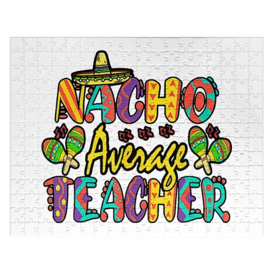 Nacho Average Teacher Cinco De Mayo Mexican Jigsaw Puzzles