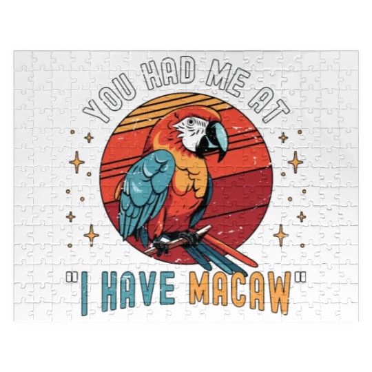 Macaw Bird You Had Me At I Have Parrot Macaw Lover Jigsaw Puzzles