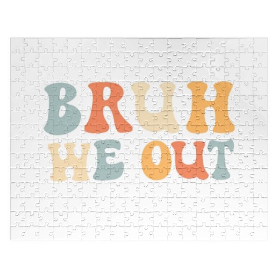 Bruh We Out Happy Last Day Of School Teacher Jigsaw Puzzles