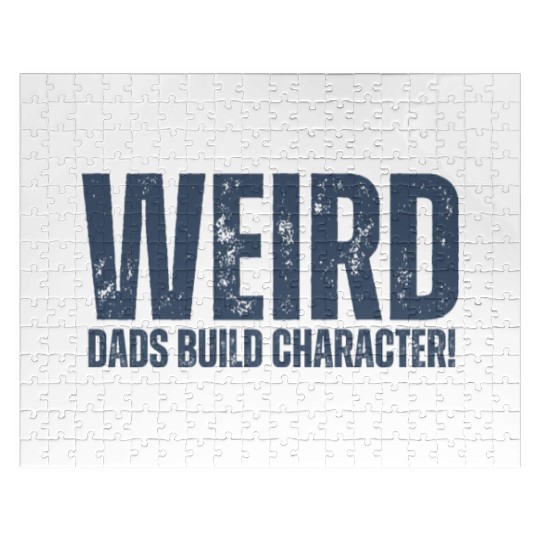 Weird Dads Build Character Funny Dad Jigsaw Puzzles