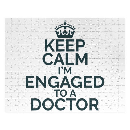Keep Calm I'm Engaged to Doctor Jigsaw Puzzles