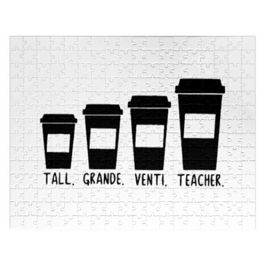 Coffee Themed Teacher Tall Grande Venti Teacher Jigsaw Puzzles