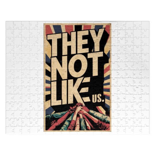 They not like us Jigsaw Puzzles