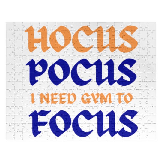 Hocus Pocus I Need Gym To Focus Jigsaw Puzzles