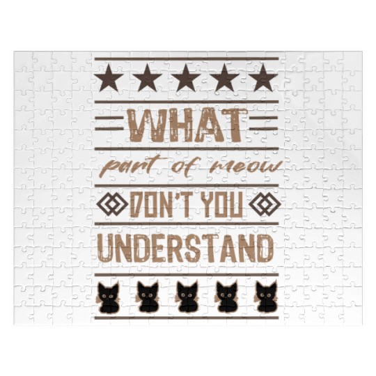 What Part of Meow Don't You Understand Jigsaw Puzzles