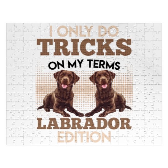 CHocolate Labrador I DO TRICKS ON MY TERMS Jigsaw Puzzles