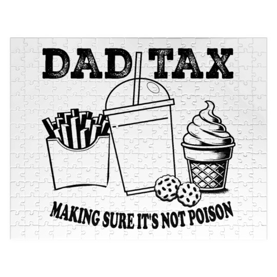 DAD TAX MAKING SUR IT S NOT POISON 01 Jigsaw Puzzles