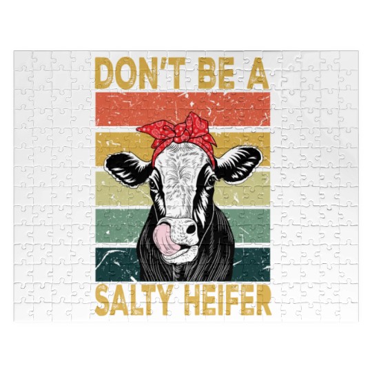 Heifer Dont Be A Salty Heifer Cow Jigsaw Puzzles