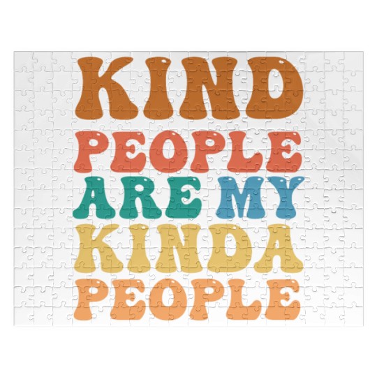 Kind People Are My Kinda People - Spread Kindness! Jigsaw Puzzles
