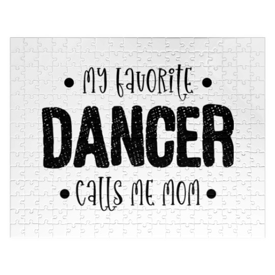 My Favorite Dancer Calls Me Mom Ballet Gymnast Jigsaw Puzzles