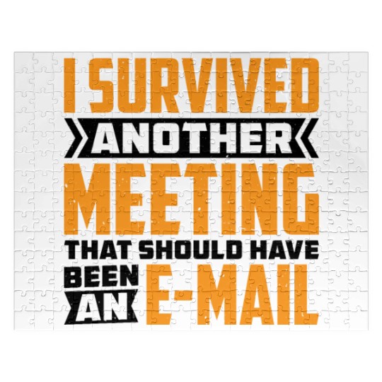 I Survived Another Meeting 82 Jigsaw Puzzles