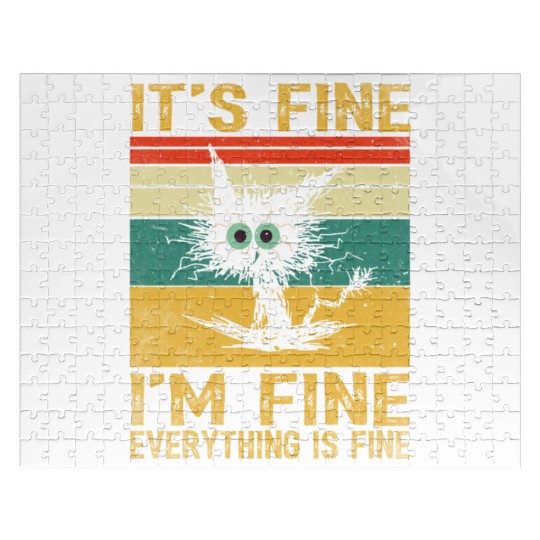 its fine im fine everything is fine | Funny Cat Jigsaw Puzzles