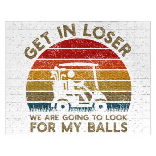 Get In Loser Look For My Golf Ball Golf Cart Jigsaw Puzzles