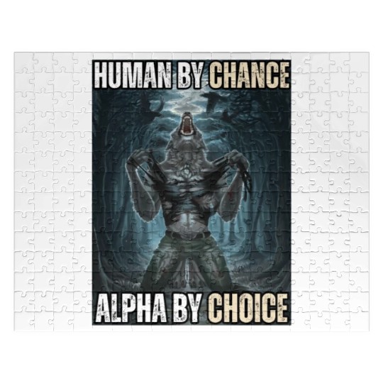 Human By Chance Alpha By Choice Alpha Wolf Meme Jigsaw Puzzles