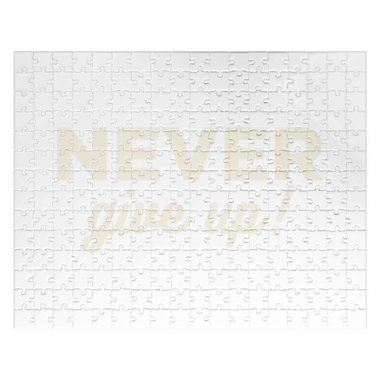 Never give up Jigsaw Puzzles