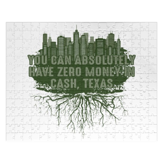 Can Have Zero Money in Cash Texas Pun Guadalupe Ri Jigsaw Puzzles