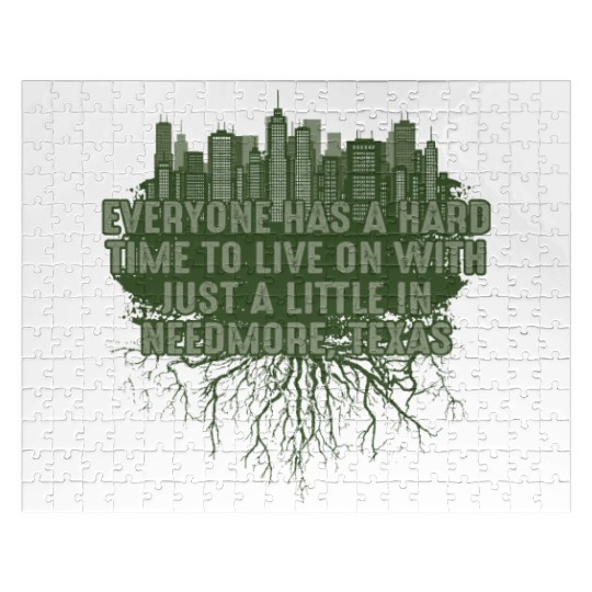 Its Hard to Live in Needmore Texas Pun Guadalupe R Jigsaw Puzzles