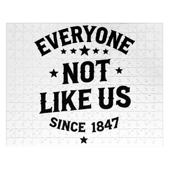 Everyone Not Like Us Jigsaw Puzzles