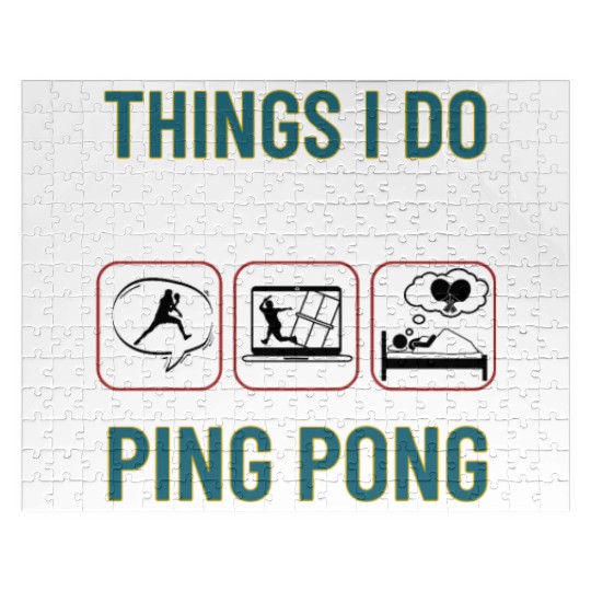 Ping Pong Things I Do In My Spare Time Funny Ping Jigsaw Puzzles