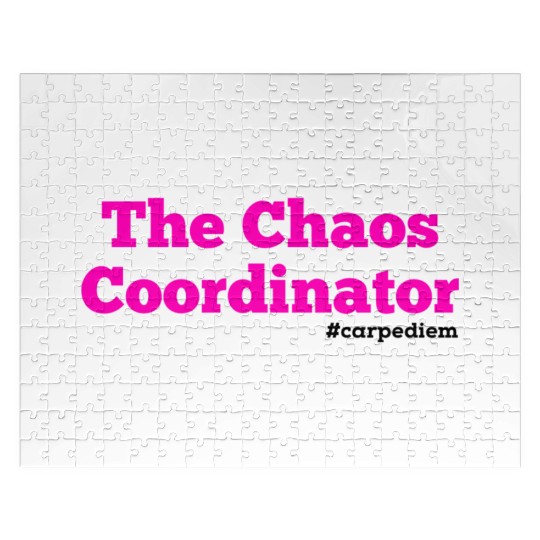 The Chaos Coordinator, Carpe Diem Jigsaw Puzzles