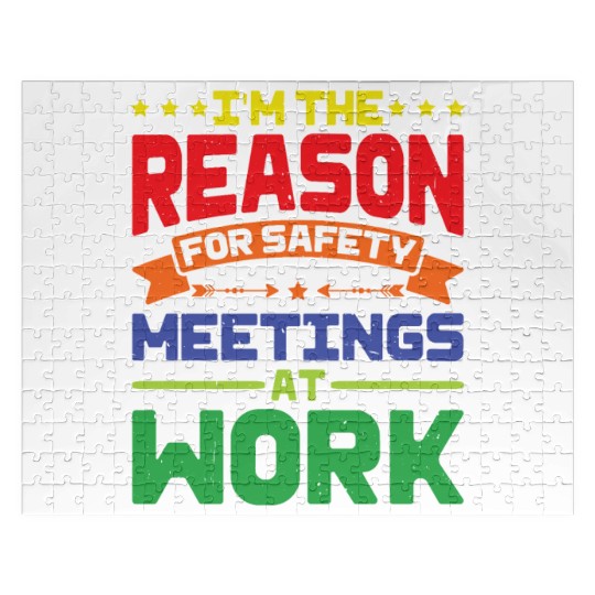 I'm The Reason For Safety Meetings At Work Jigsaw Puzzles