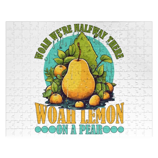 Woah We're Halfway There, Woah Lemon On A Pear 9 Jigsaw Puzzles