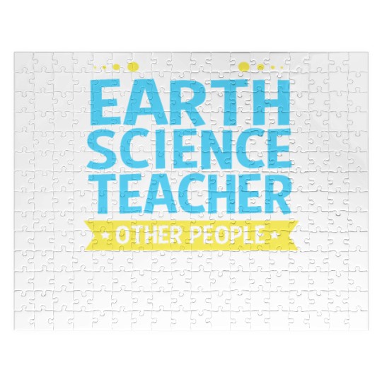 Earth Science Teacher People Warned You About Jigsaw Puzzles