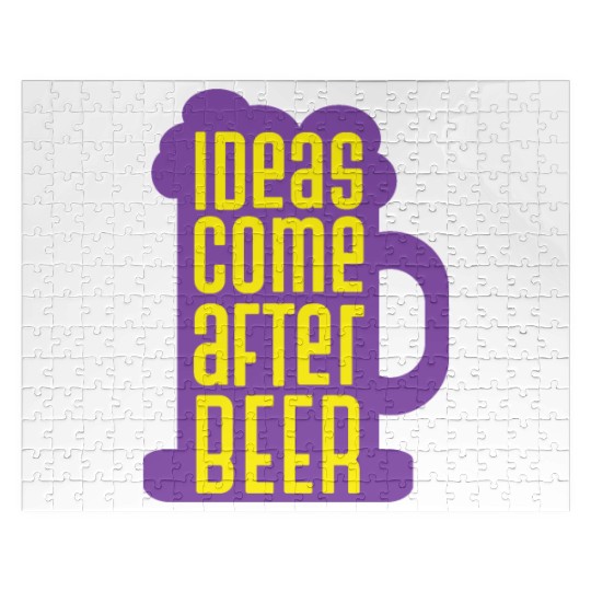 Ideas Come After Beer Funny Alcohol Beer Jigsaw Puzzles
