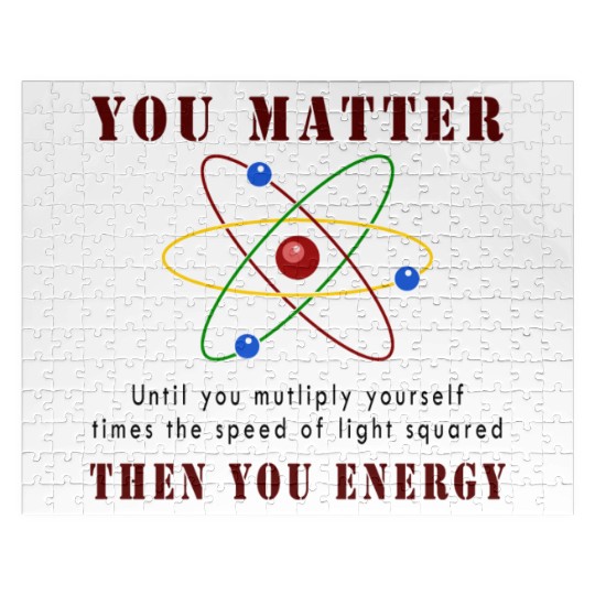 You matter you energy Jigsaw Puzzles