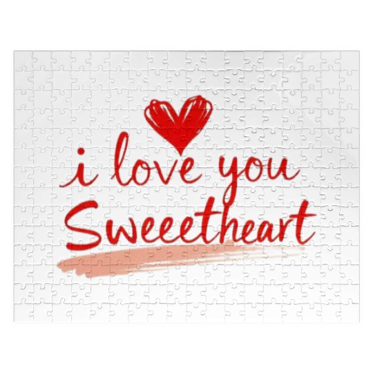 I LOVE YOU SWEETHEART Jigsaw Puzzles