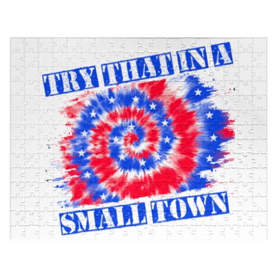 Try That In a Small Town US Flag Jigsaw Puzzles