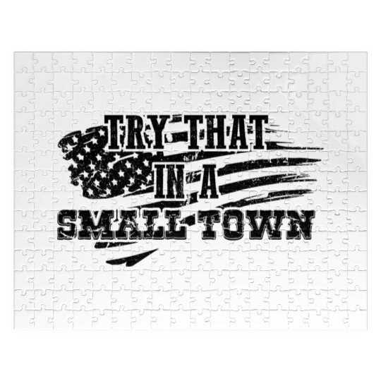 Try That In a Small Town US Flag Jigsaw Puzzles