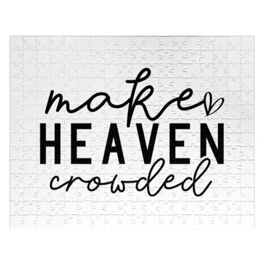 Make Heaven Crowded (Bring More People to Christ) Jigsaw Puzzles