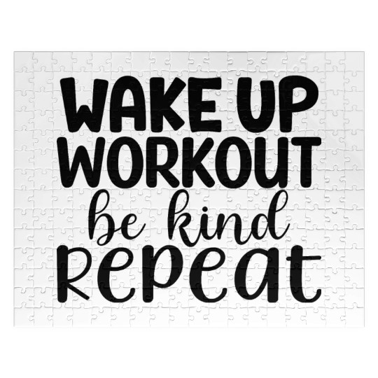 Wake up workout be kind repeat Jigsaw Puzzles