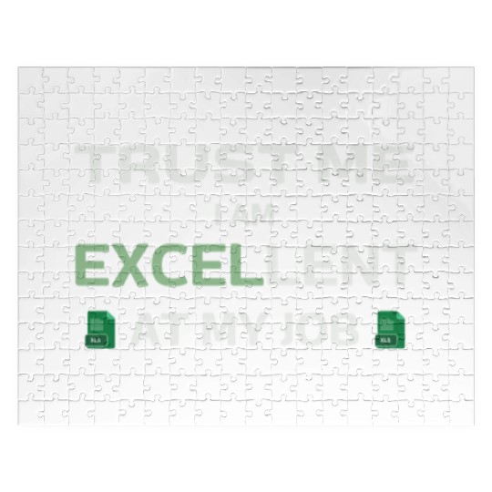 Trust me, I am Excel-lent at my job - Spreadsheet Jigsaw Puzzles