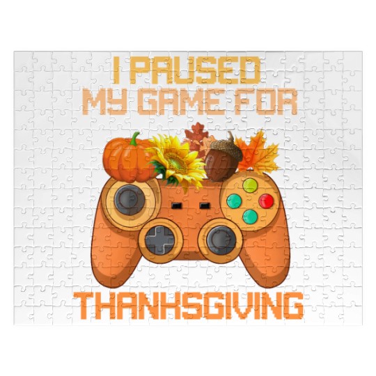 I Paused My Game For Thanksgiving Game Controller Jigsaw Puzzles