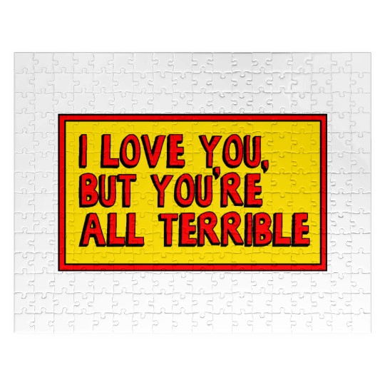 I Love You, But You're All Terrible Jigsaw Puzzles