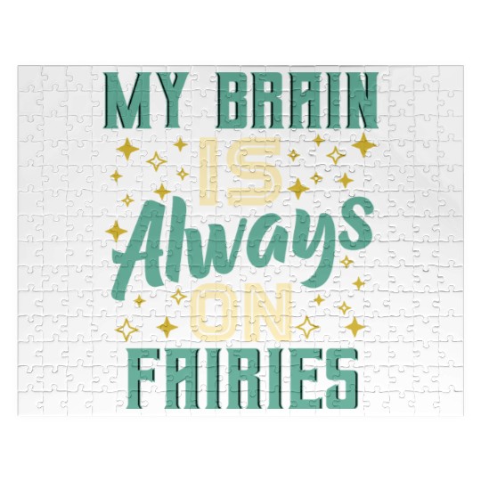 My Brain Is Always On Fairies Fantasy Magic Jigsaw Puzzles