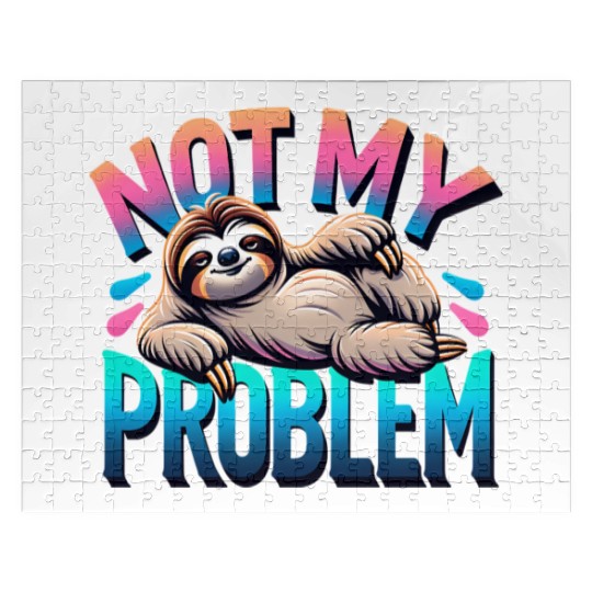 Not My Problem Sloth Relaxation Humor Graphic Jigsaw Puzzles