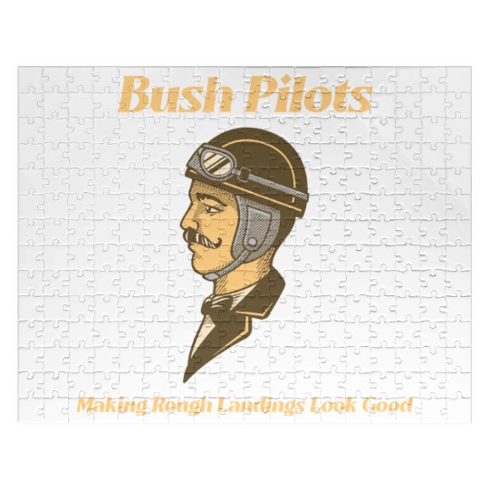 Bush Pilots Making Rough Landings Look Good Jigsaw Puzzles
