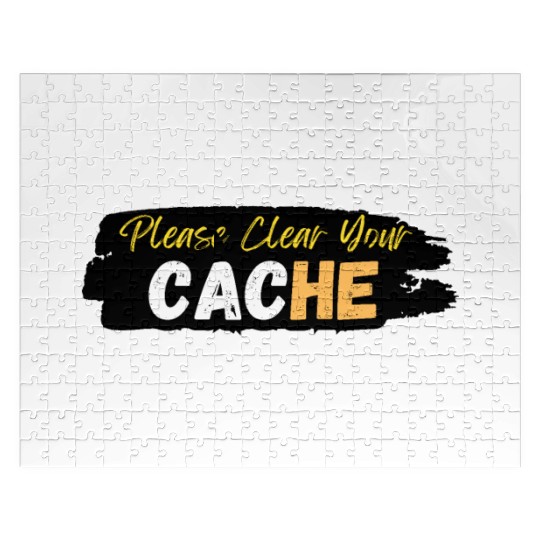 Please Clear Your Cache Jigsaw Puzzles