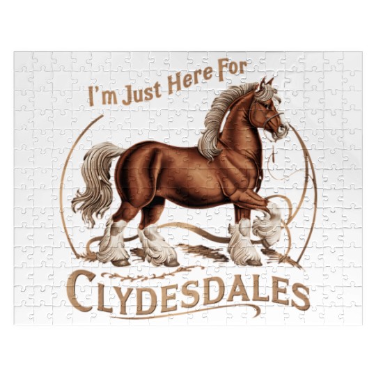 Im Just Here For Clydesdales Owner Clydesdale Jigsaw Puzzles