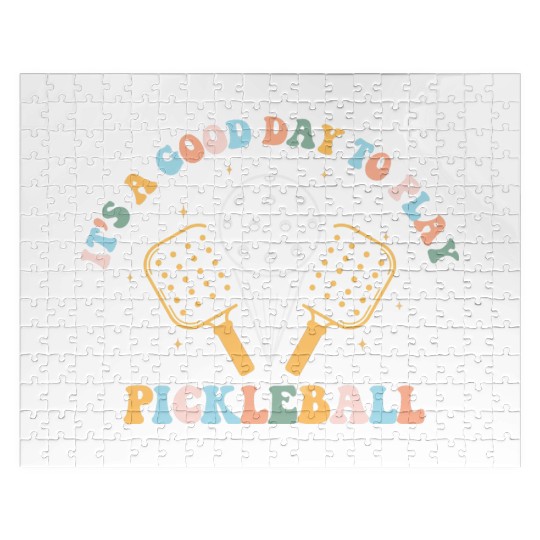 its a good day to play pickleball Jigsaw Puzzles