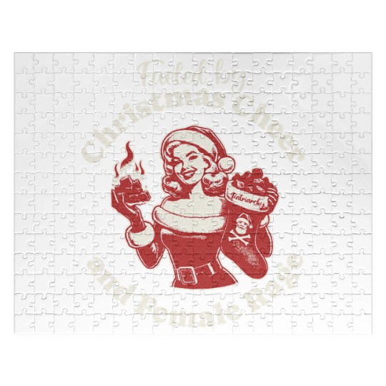 Fueled By Christmas Cheer And Female Rage Jigsaw Puzzles