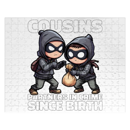 COUSINS PARTNERS IN CRIME SINCE BIRTH Jigsaw Puzzles