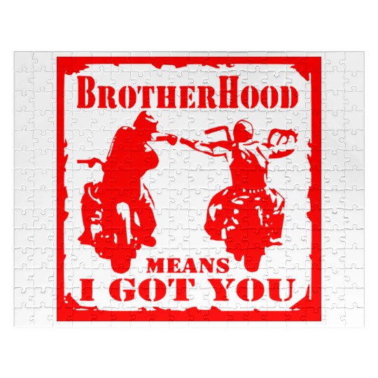 Biker Brotherhood Means I Got You Jigsaw Puzzles