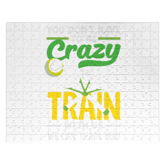 Tennis Train With Us You Don't Have to Be Crazy Jigsaw Puzzles
