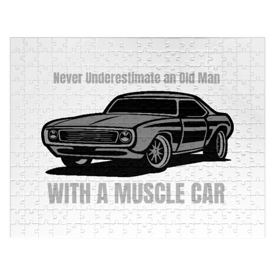 Never Underestimate An Old Man With A Muscle Car Jigsaw Puzzles