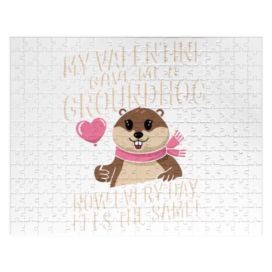 My valentine gave me a groundhog Jigsaw Puzzles